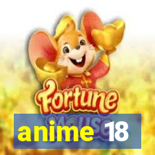 anime 18